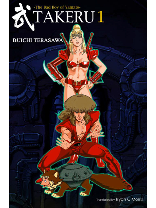 Title details for TAKERU -The Bad Boy of Yamato- 1 by Buichi Terasawa - Available